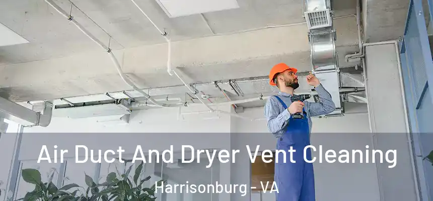  Air Duct And Dryer Vent Cleaning Harrisonburg - VA