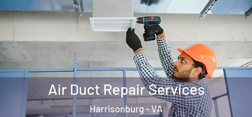  Air Duct Repair Services Harrisonburg - VA