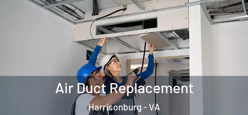 Air Duct Replacement Harrisonburg - VA