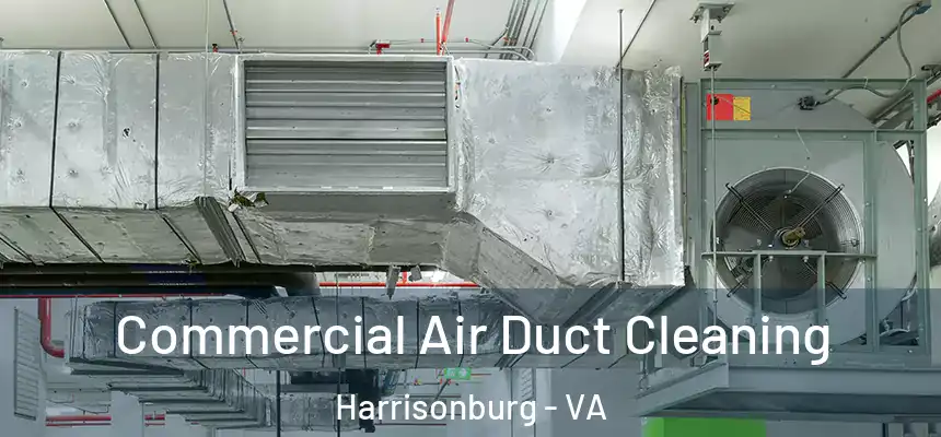  Commercial Air Duct Cleaning Harrisonburg - VA