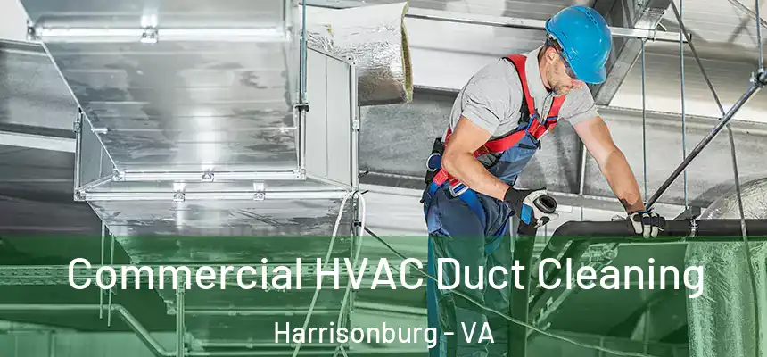  Commercial HVAC Duct Cleaning Harrisonburg - VA