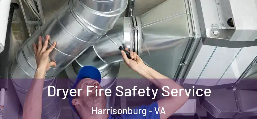  Dryer Fire Safety Service Harrisonburg - VA