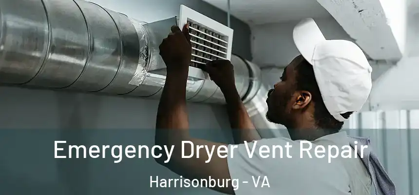  Emergency Dryer Vent Repair Harrisonburg - VA
