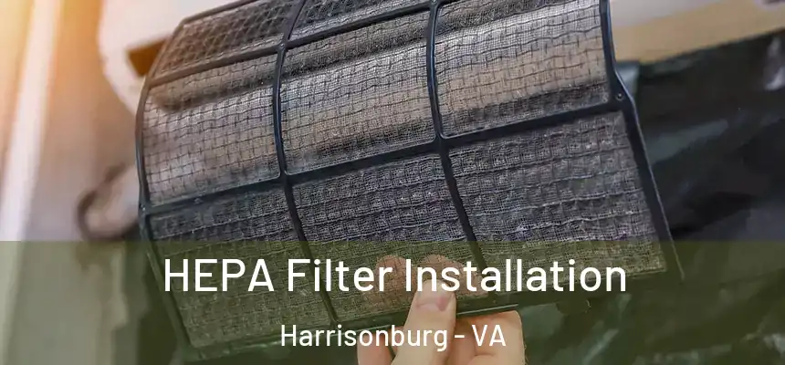 HEPA Filter Installation Harrisonburg - VA