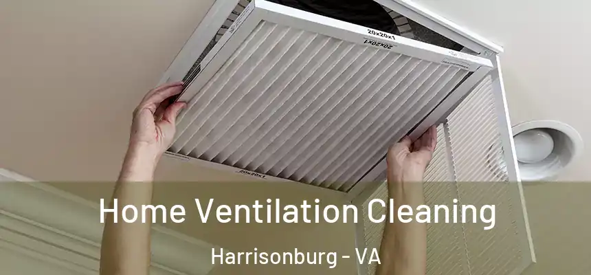 Home Ventilation Cleaning Harrisonburg - VA