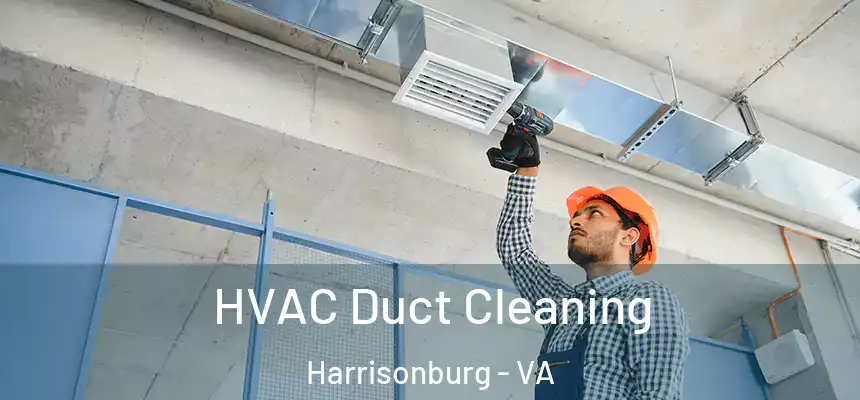  HVAC Duct Cleaning Harrisonburg - VA