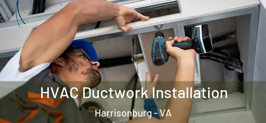 HVAC Ductwork Installation Harrisonburg - VA