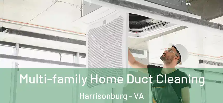  Multi-family Home Duct Cleaning Harrisonburg - VA