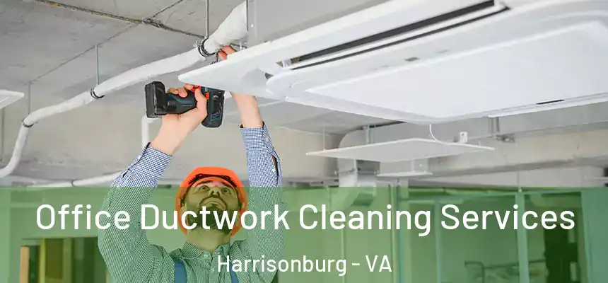 Office Ductwork Cleaning Services Harrisonburg - VA