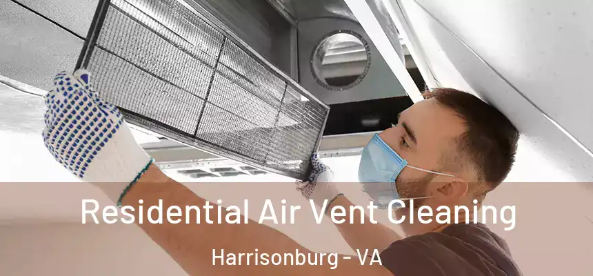  Residential Air Vent Cleaning Harrisonburg - VA